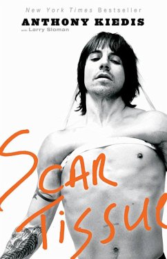 Scar Tissue (eBook, ePUB) - Kiedis, Anthony; Sloman, Larry