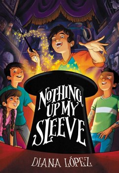Nothing Up My Sleeve (eBook, ePUB) - Lopez, Diana