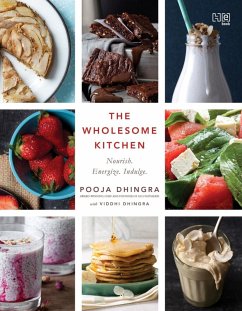 The Wholesome Kitchen (eBook, ePUB) - Dhingra, Pooja