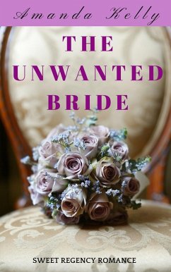 The Unwanted Bride (eBook, ePUB) - Kelly, Amanda