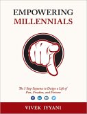 Empowering Millennials: The 5 Step Sequence to Design a Life of Fun, Freedom and Fortune (eBook, ePUB)