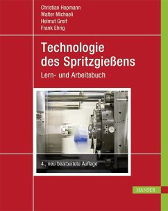 Technologie des Spritzgießens (eBook, ePUB) - Hopmann, Christian; Michaeli, Walter; Greif, Helmut; Ehrig, Frank