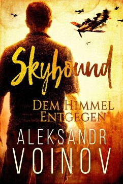 Skybound - Dem Himmel Entgegen (eBook, ePUB) - Voinov, Aleksandr