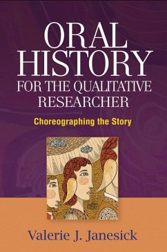 Oral History for the Qualitative Researcher (eBook, ePUB) - Janesick, Valerie J.