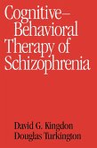 Cognitive Therapy of Schizophrenia (eBook, ePUB)