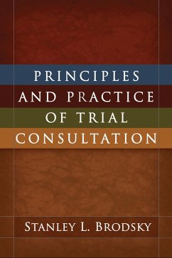 Principles and Practice of Trial Consultation (eBook, ePUB) - Brodsky, Stanley L.