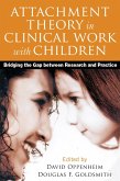 Attachment Theory in Clinical Work with Children (eBook, ePUB)