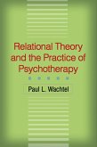 Relational Theory and the Practice of Psychotherapy (eBook, ePUB)