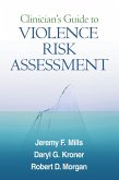 Clinician's Guide to Violence Risk Assessment (eBook, ePUB)