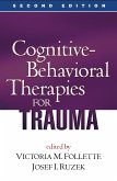 Cognitive-Behavioral Therapies for Trauma, Second Edition (eBook, ePUB)