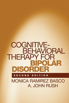 Cognitive-Behavioral Therapy for Bipolar Disorder (eBook, ePUB) - Basco, Monica Ramirez; Rush, A. John
