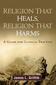 Religion That Heals, Religion That Harms (eBook, ePUB) - Griffith, James L.