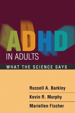ADHD in Adults (eBook, ePUB) - Barkley, Russell A.; Murphy, Kevin R.; Fischer, Mariellen