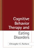 Cognitive Behavior Therapy and Eating Disorders (eBook, ePUB)