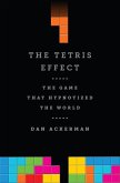 The Tetris Effect (eBook, ePUB) The Tetris Effect (eBook, ePUB)