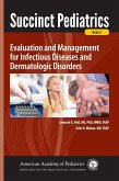 Succinct Pediatrics: Evaluation and Management for Infectious Diseases and Dermatologic Disorders (eBook, PDF)