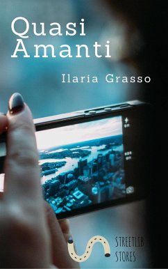 Quasi Amanti (eBook, ePUB) - Grasso, Ilaria