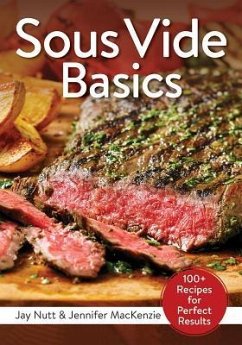 Sous Vide Basics - Nutt, Jay; MacKenzie, Jennifer