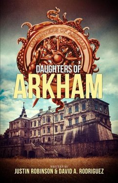 Daughters of Arkham - Rodriguez, David A; Robinson, Justin