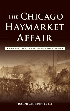 The Chicago Haymarket Affair - Rulli, Joseph Anthony