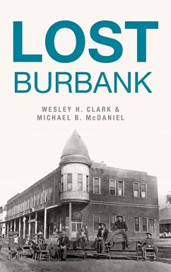 Lost Burbank - Clark, Wesley H; McDaniel, Michael B