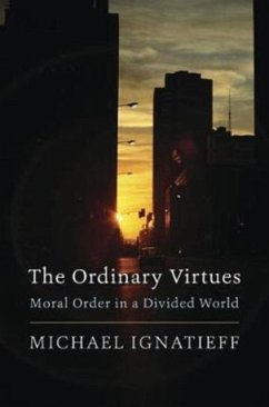 Ordinary Virtues - Ignatieff, Michael
