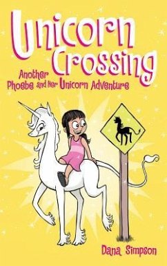 Unicorn Crossing: Another Phoebe and Her Unicorn Adventure - Simpson, Dana