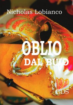 Oblio dal buio... (eBook, ePUB) - Lobianco, Nicholas