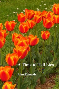 A Time to Tell Lies - Kennedy, Alan