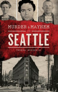 Murder & Mayhem in Seattle - Nordheim, Teresa