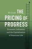 Pricing of Progress: Economic Indicators and the Capitalization of American Life