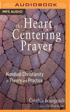 The Heart of Centering Prayer - Bourgeault, Cynthia