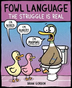 Fowl Language: The Struggle Is Real - Gordon, Brian J.
