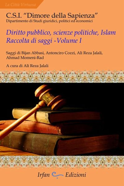 Diritto pubblico, scienze politiche, islam. Raccolta di sagg Diritto pubblico, scienze politiche, islam. Raccolta di sagg