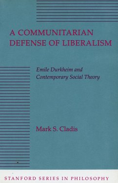 A Communitarian Defense of Liberalism - Cladis, Mark S