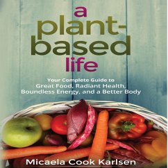 A Plant-Based Life - Karlsen, Micaela Cook