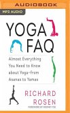 Yoga FAQ: Almost Everything You Need to Know about Yoga-From Asanas to Yamas
