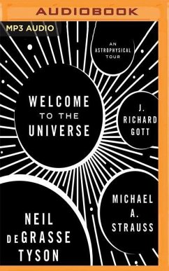 Welcome to the Universe: An Astrophysical Tour - Tyson, Neil Degrasse; Strauss, Michael A.; Gott, J. Richard