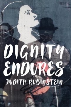 Dignity Endures - Rubonstein, Judith