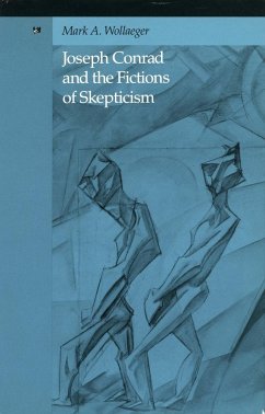 Joseph Conrad and the Fictions of Skepticism - Wollaeger, Mark A