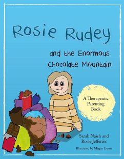 Rosie Rudey and the Enormous Chocolate Mountain - Naish, Sarah; Jefferies, Rosie