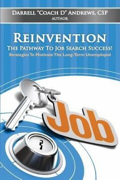 Reinvention-The Pathway To Job Search Success! - Andrews, Darrell J.