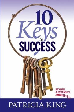 10 Keys to Success: Revised and Expanded Edition - King, Patricia