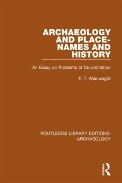 Archaeology and Place-Names and History - Wainwright, F T