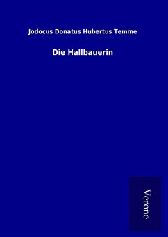 Die Hallbauerin - Temme, Jodocus Donatus Hubertus