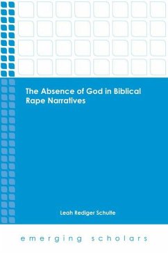 The Absence of God in Biblical Rape Narratives - Schulte, Leah Rediger