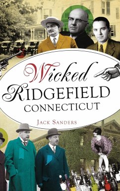 Wicked Ridgefield, Connecticut - Sanders, Jack