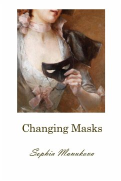 Changing Masks - Manukova, Sophia