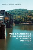 The Baltimore & Ohio Railroad's Pittsburgh Division