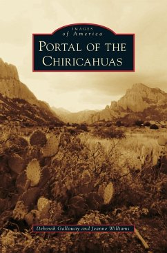Portal of the Chiricahuas - Galloway, Deborah; Williams, Jeanne